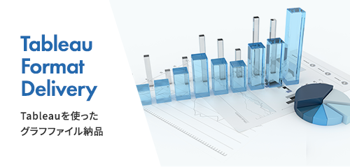 Tableau format delivery